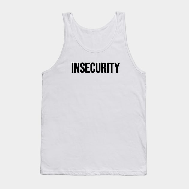 Insecurity Tank Top by Riel